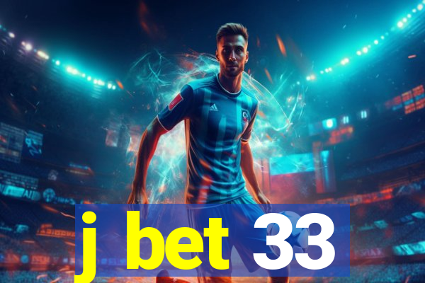 j bet 33